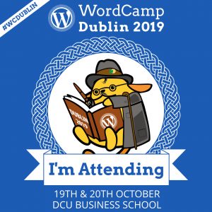 I'm attending WordCamp Dublin 2019